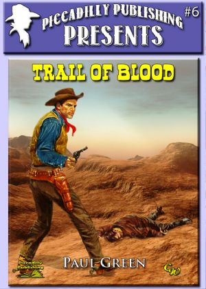 [A Piccadilly Publishing Presents 06] • Trail of Blood